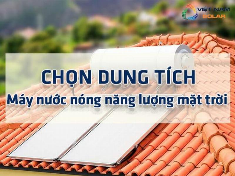 Chọn dung tích máy nước nóng năng lượng mặt trời phù hợp